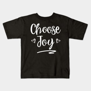 Choose Joy - Christian Inspiration Faith T-Shirt (White) Kids T-Shirt